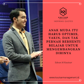 Kata kata Bijak, Kata kata Mutiara, Quotes Motivasi, Kata-kata Motivasi Motivator Indonesia Edvan M Kautsar, Motivasi Cinta, Kata Motivasi