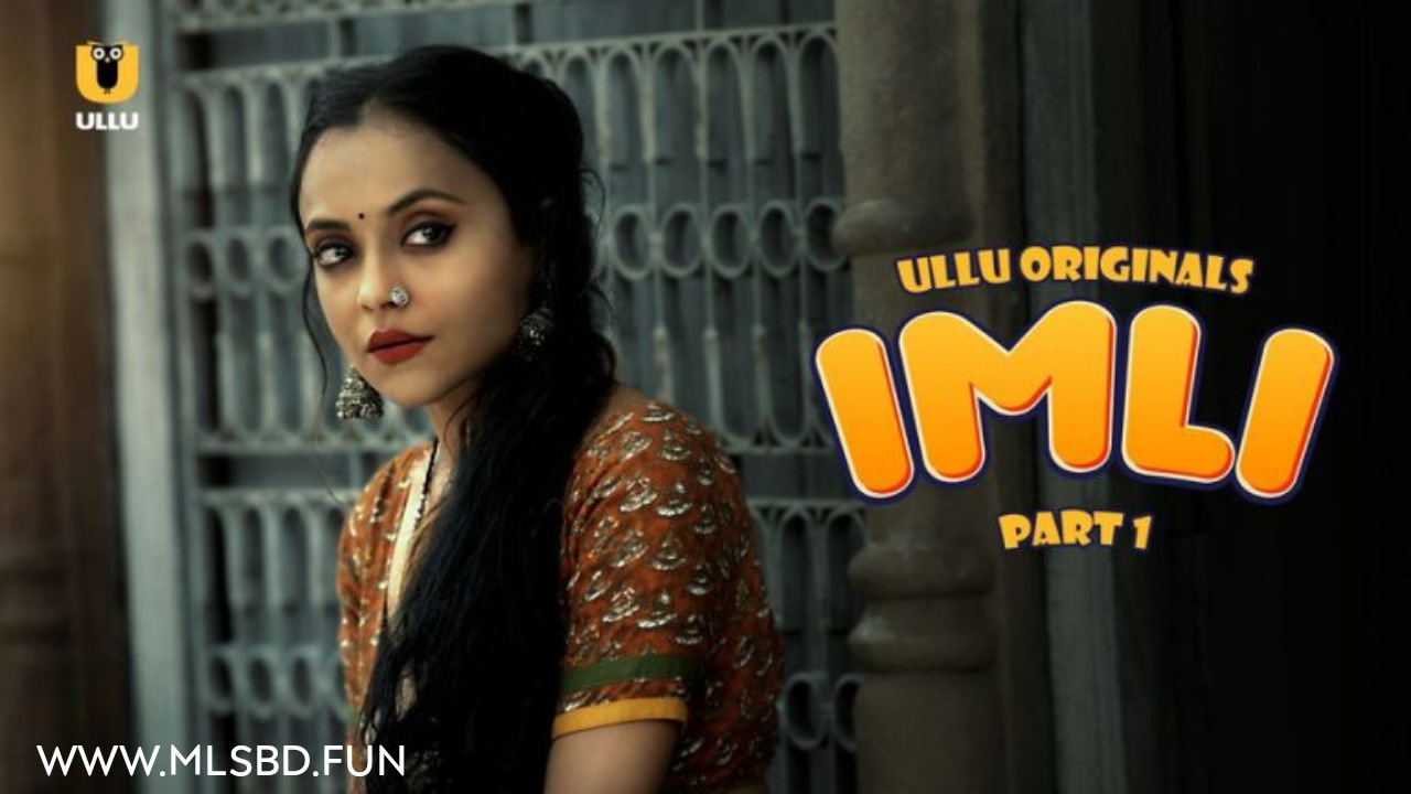 Imli Part 1 (2023) Ullu Web Series 720p Download