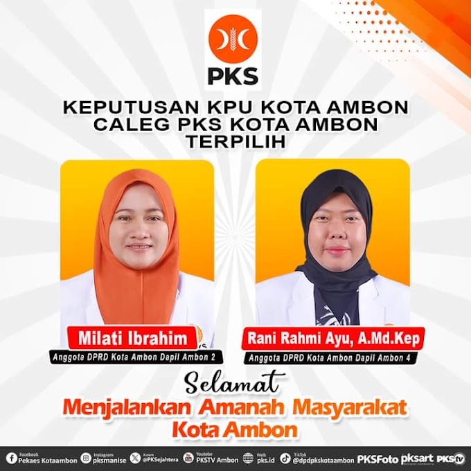 Mama Cinta dan Rahmi Ayu; Wajah Baru Aleg  PKS Kota Ambon