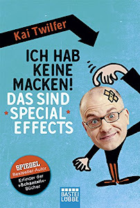 Ich hab keine Macken! Das sind Special Effects