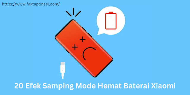 20 Efek Samping Mode Hemat Baterai Xiaomi