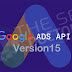 Google Ads API Version15 Now Out