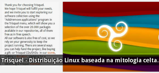 Trisquel - Distribuição Linux baseada na mitologia celta.