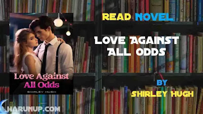Love Against All Odds Novel