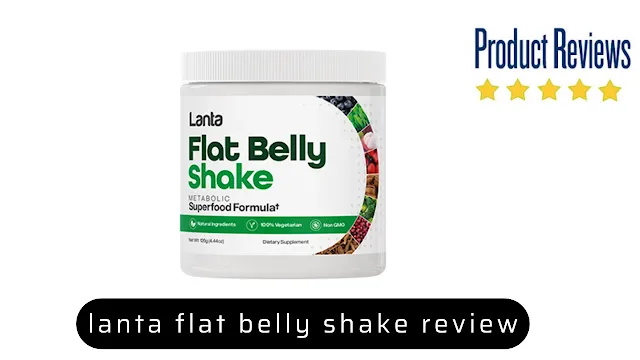 Lanta Flat Belly Shake Review