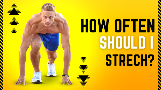 How often Should I Strech?