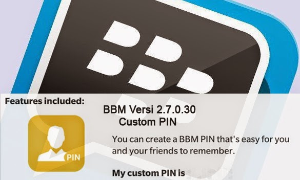 download Update BBM Versi Terbaru 2.7.0.20 Bisa Ganti PIN dan pilih nomer angka pin
