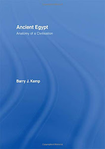 Ancient Egypt: Anatomy of a Civilisation