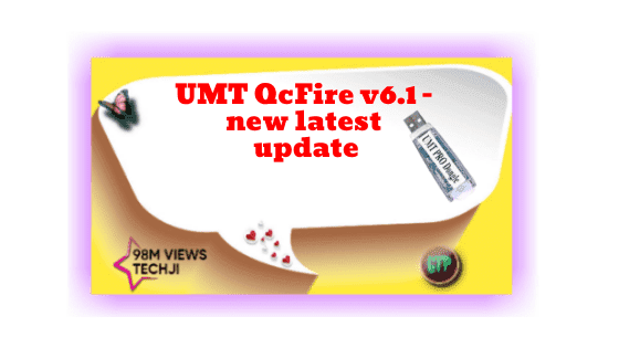 UMT QcFire v6.1 - new latest update setup Redmi Note 8 - Mi 8 - CC9e and more No Auth required free download