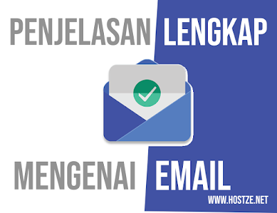 Penjelasan Lengkap Mengenai Email - hostze.net