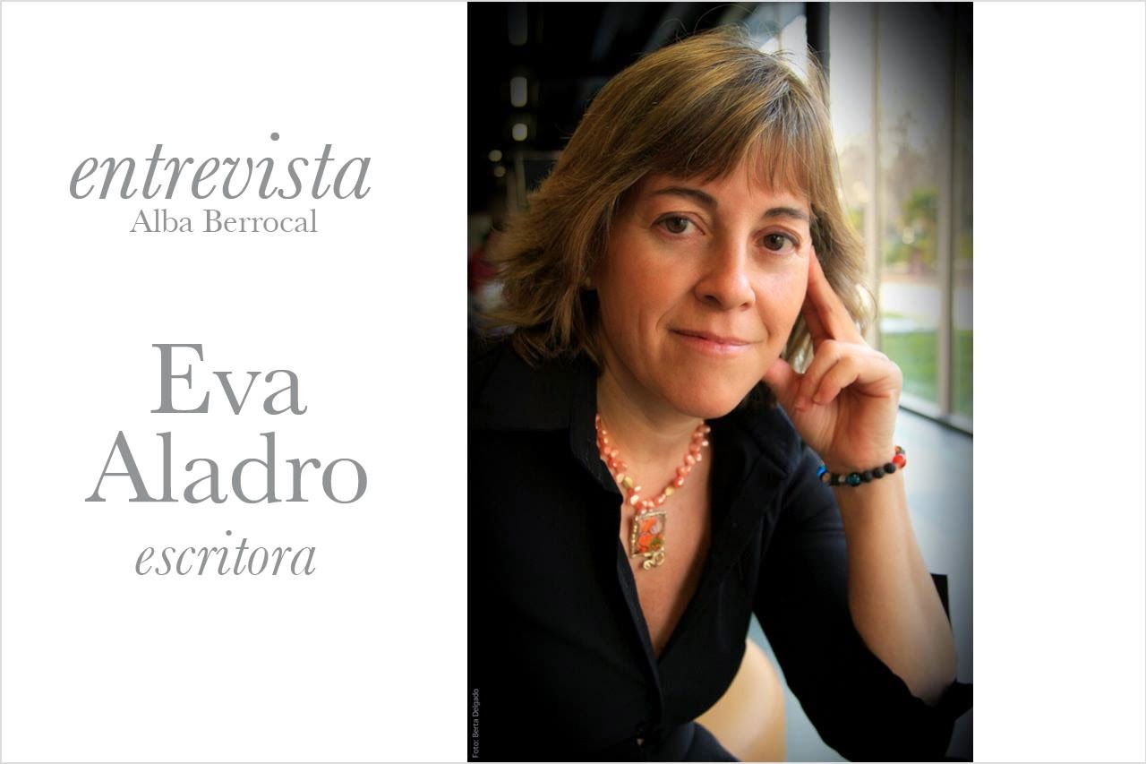 http://albaberrocal.blogspot.com.es/2014/04/entrevista-eva-aladro.html