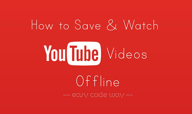 Save YouTube videos offline