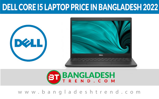 Dell Core i5 laptop price in Bangladesh 2022