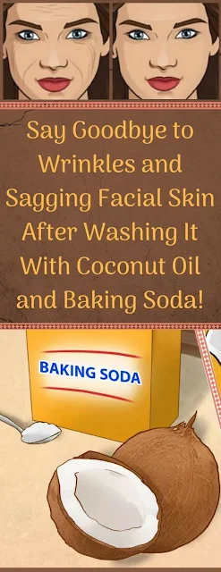 Say Goodbye to Wrinkles and Sagging Facial Skin After Washing It With Coconut Oil and Baking Soda!