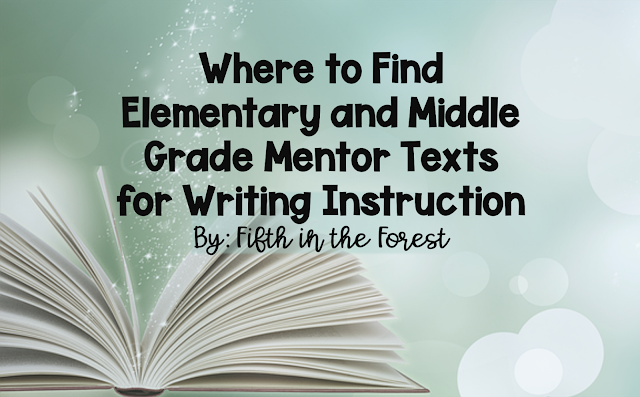 Title image for Where to Find Elementary and Middle Grade Mentor Texts for Writing Instruction