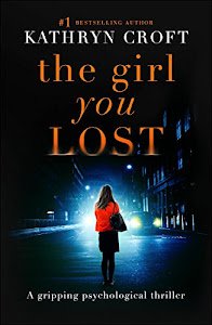 The Girl You Lost: A gripping psychological thriller (English Edition)