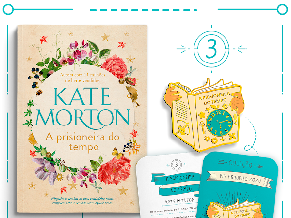 Coleção Pin Arqueiro 2020 #03: A Prisioneira do Tempo, de Kate Morton, autora com 11 milhões de livros vendidos