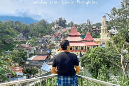Desa Terindah Pariangan Senandung Tanah Leluhur Minangkabau
