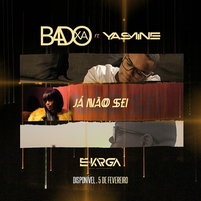 Badoxa feat. Yasmine - Já Não Sei (2018) [Download]