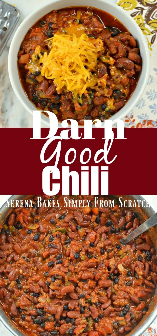 Darn Good Chili recipe is a fall and winter favorite perfect for football parties or just to warm you up from Serena Bakes Simply From Scratch.