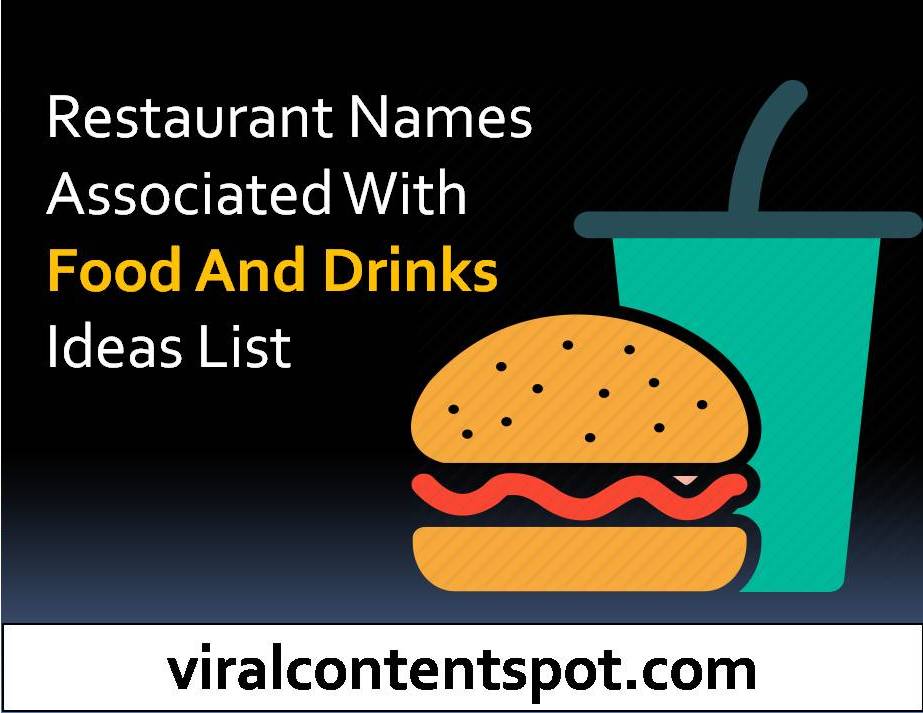 Restaurant Names associated with food and drinks ideas list