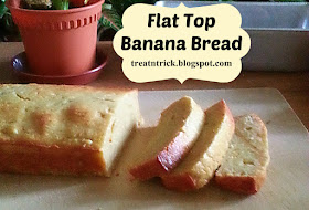 Flat Top Banana Bread Recipe @ treatntrick.blogspot.com