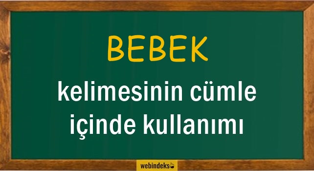 Bebek İle İlgili Cümleler, Kısa Cümle İçinde Kullanımı