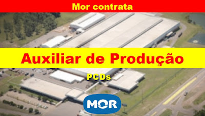 Mor seleciona Auxiliar de Produção (pcd) em Santa Cruz do Sul