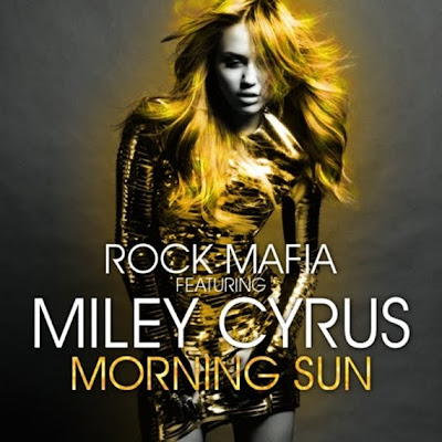 Rock Mafia - Morning Sun (feat. Miley Cirus) Lyrics