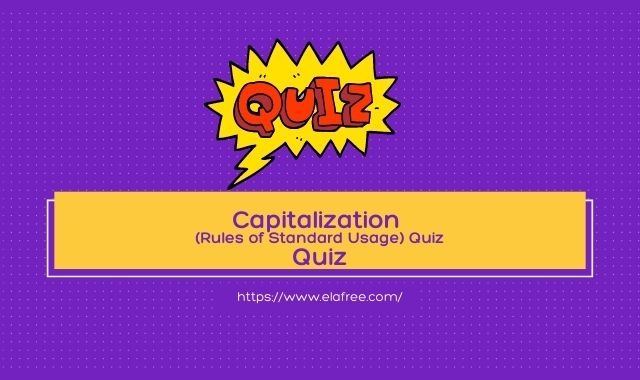 Capitalization (Rules of Standard Usage) Quiz