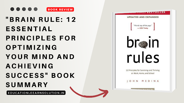 "Brain Rule: 12 Essential Principles for Optimizing Your Mind and Achieving Success" Book Summary