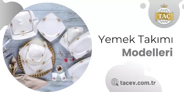 Yemek Takımı Modelleri - Taç Eliza - 12 Kişilik Yemek Takımları - Taç