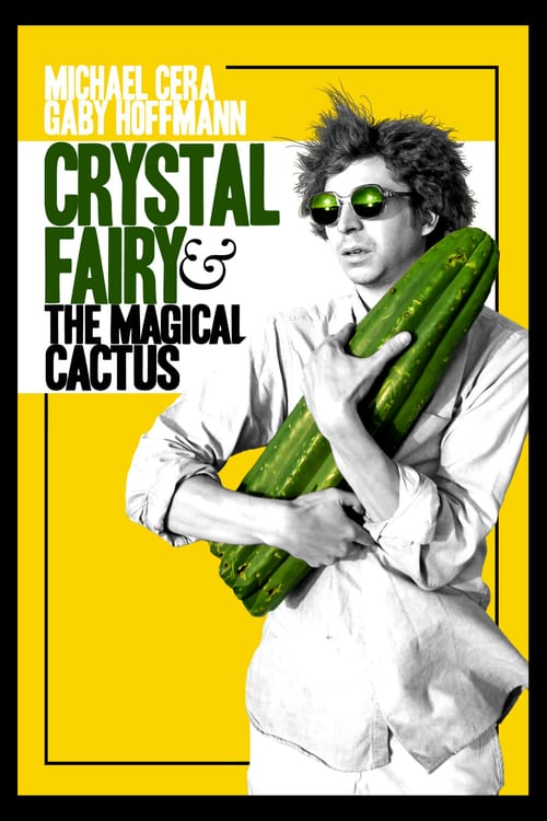 Crystal Fairy & the Magical Cactus 2013 Film Completo In Italiano