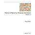  Python 3 Patterns, Recipes and Idioms  - Author: Bruce Eckel - release 1.0 - Publishing date 2007