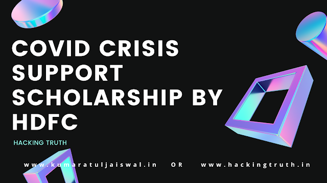 Covid Crisis Support Scholarship by HDFC