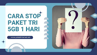 cara stop paket tri 5GB 1 hari agar tidak menyedot pulsa