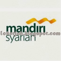 Lowongan Kerja Terbaru Bank Syariah Mandiri