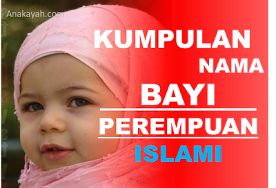 Kumpulan nama bayi Perempuan islami Modern berawalan A 