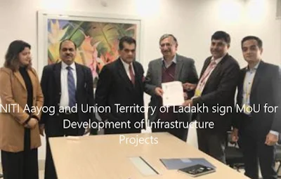 NITI Aayog and Union Territory of Ladakh sign MoU for Development of Infrastructure Projects