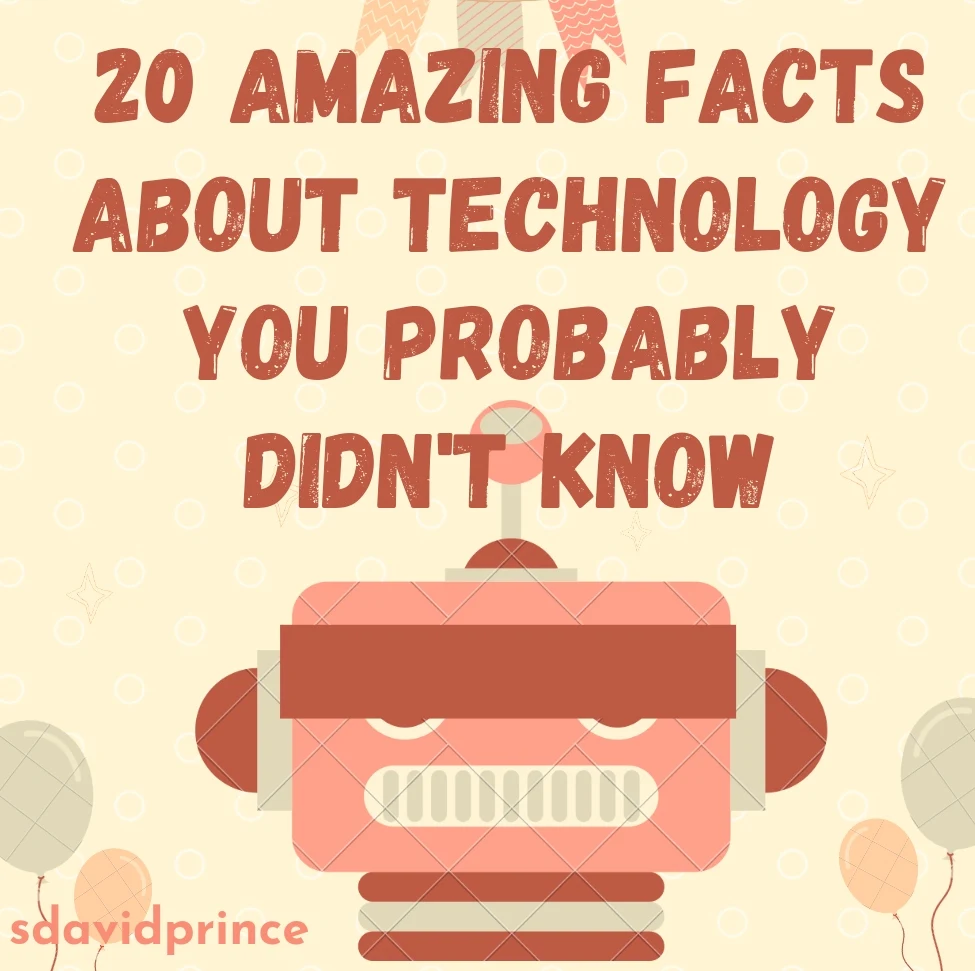 20 Amazing Facts About Technology You Probably Didn't Know