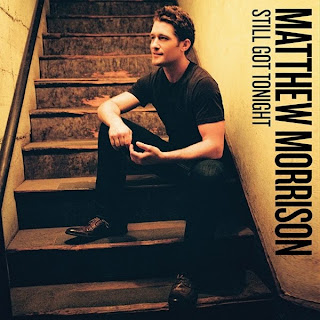 Matthew Morrison - Still Got Tonight Lyrics