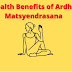  Ardha Matsyendrasana benefits and precautions