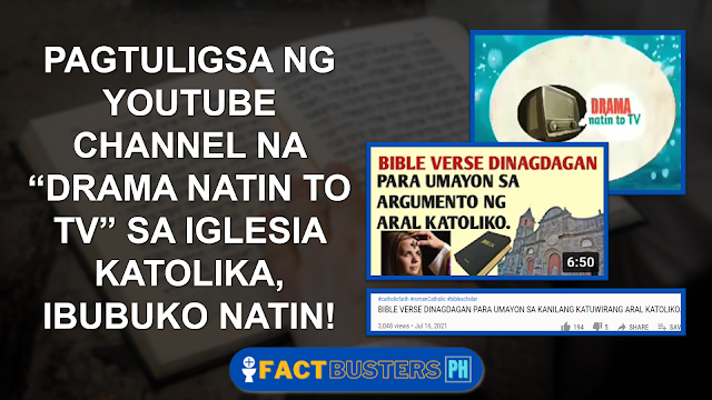 PAGTULIGSA NG YOUTUBE CHANNEL NA “DRAMA NATIN TO TV” SA IGLESIA KATOLIKA, IBUBUKO NATIN!