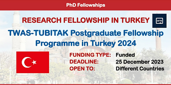 TWAS-TUBITAK Postgraduate Fellowship Programme in Turkey 2024