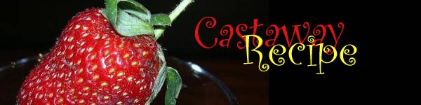 Castaway Recipe