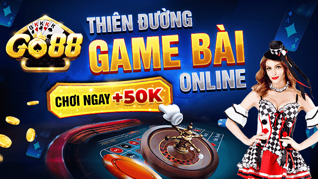 Go88 Thiên Đường Cờ Bạc Game Bài Đổi Thưởng Online 2020