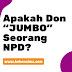 Apakah Don JUMBO seorang yang NPD?