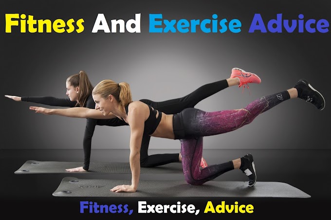 Fitness and Exercise Advice, fitness, exercise