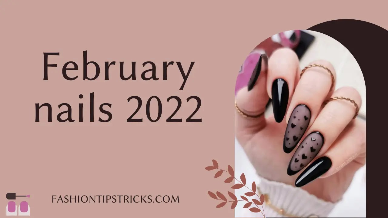 February nails 2022