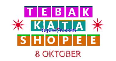 tantangan harian shopee tebak kata 8 oktober 2022